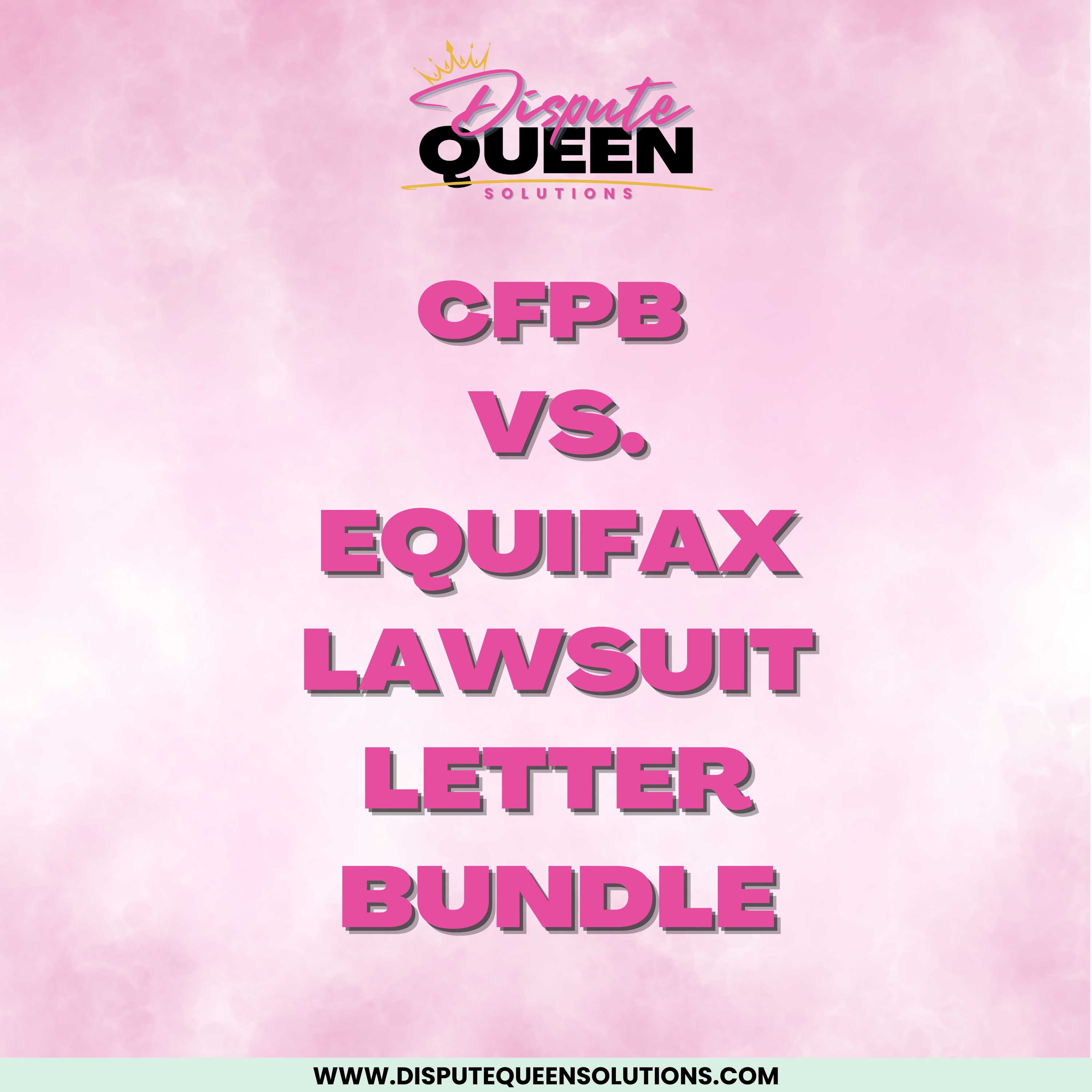 CFPB VS. Equifax Lawsuit Letter Bundle